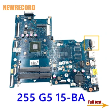 NEWRECORD HP 255 G5 15-BA Nešiojamas Plokštė BDL51 LA-D711P 858589-601 858589-001 860355-601 PAGRINDINĖ plokštė 1.8 Ghz CPU DDR3