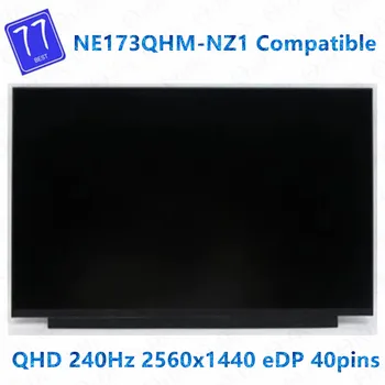 Originalus 17.3 colių QHD 2 560 X 1 440 240Hz Nešiojamas LCD ekranas Ne Touch Screen NE173QHM-NZ1 Tinka NE173QHM-NZ2 NE173QHM-NZ3